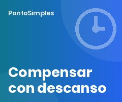 Compensar horas extra con descanso: reglas, plazos y registro
