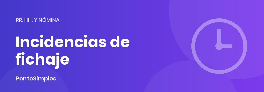 Correcciones e incidencias de fichaje con registro de cambios
