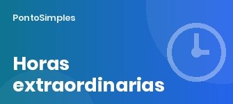 Horas extraordinarias: límite de 80 al año, voluntariedad, pago o compensación en 4 meses