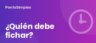 ¿Qué empresas deben fichar? Autónomos con empleados, pymes, alta dirección y empleados de hogar